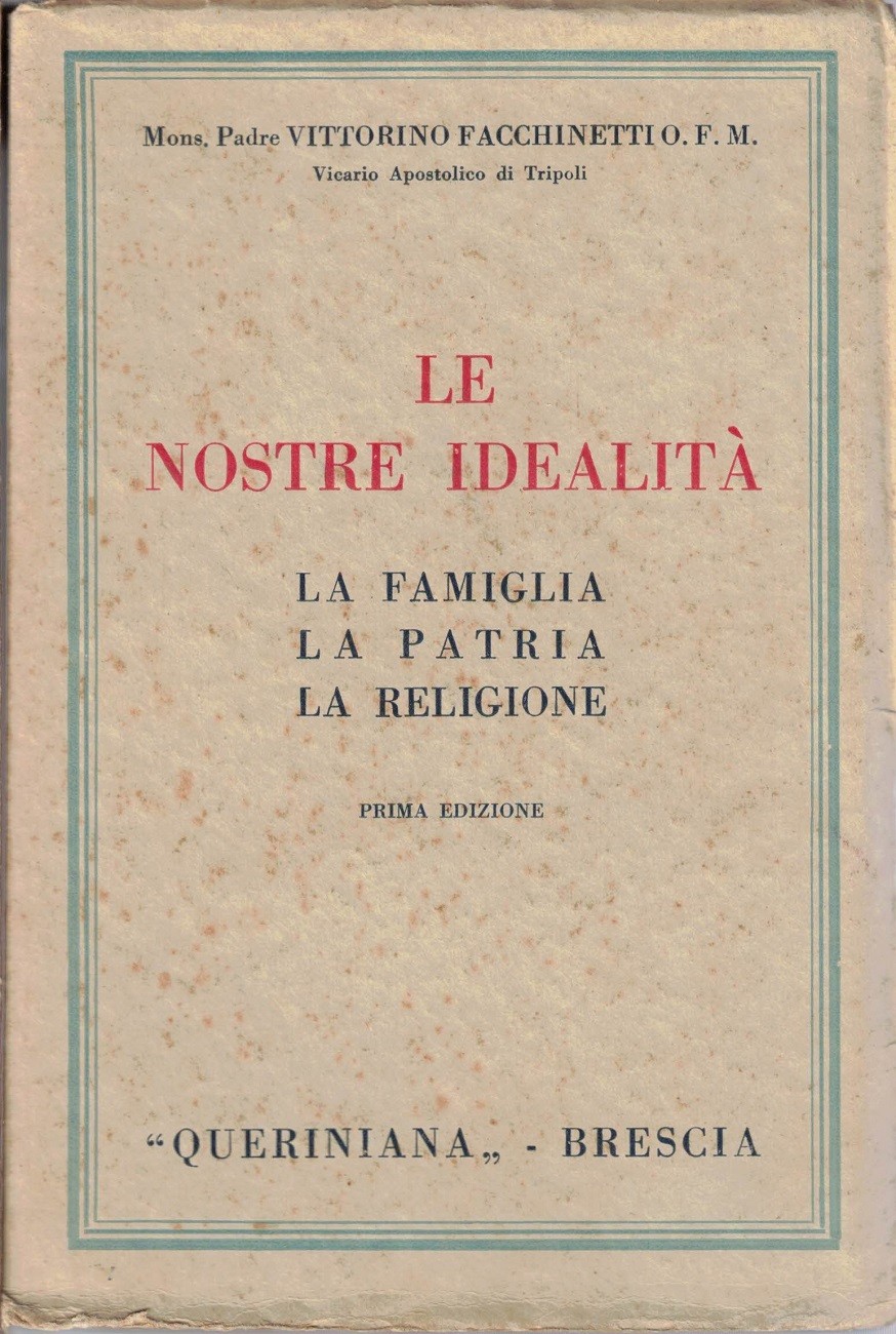 Facchinetti, Le nostre idealità. La famiglia La patria La religione