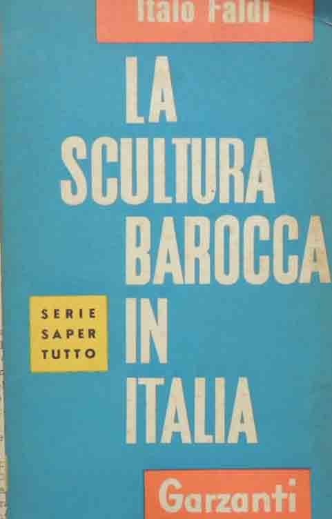 Faldi, La scultura barocca in Italia