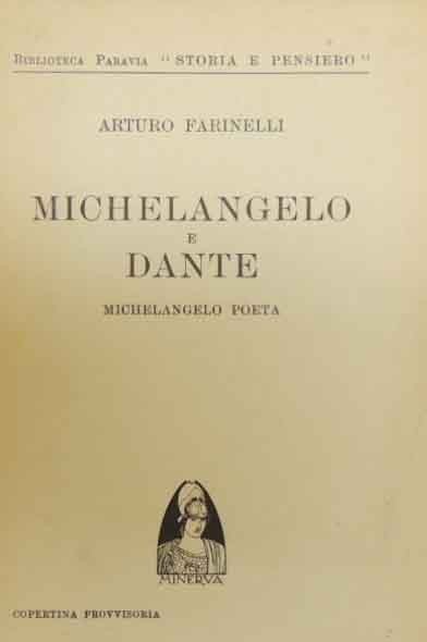 Farinelli, Michelangelo e Dante. Michelangelo poeta