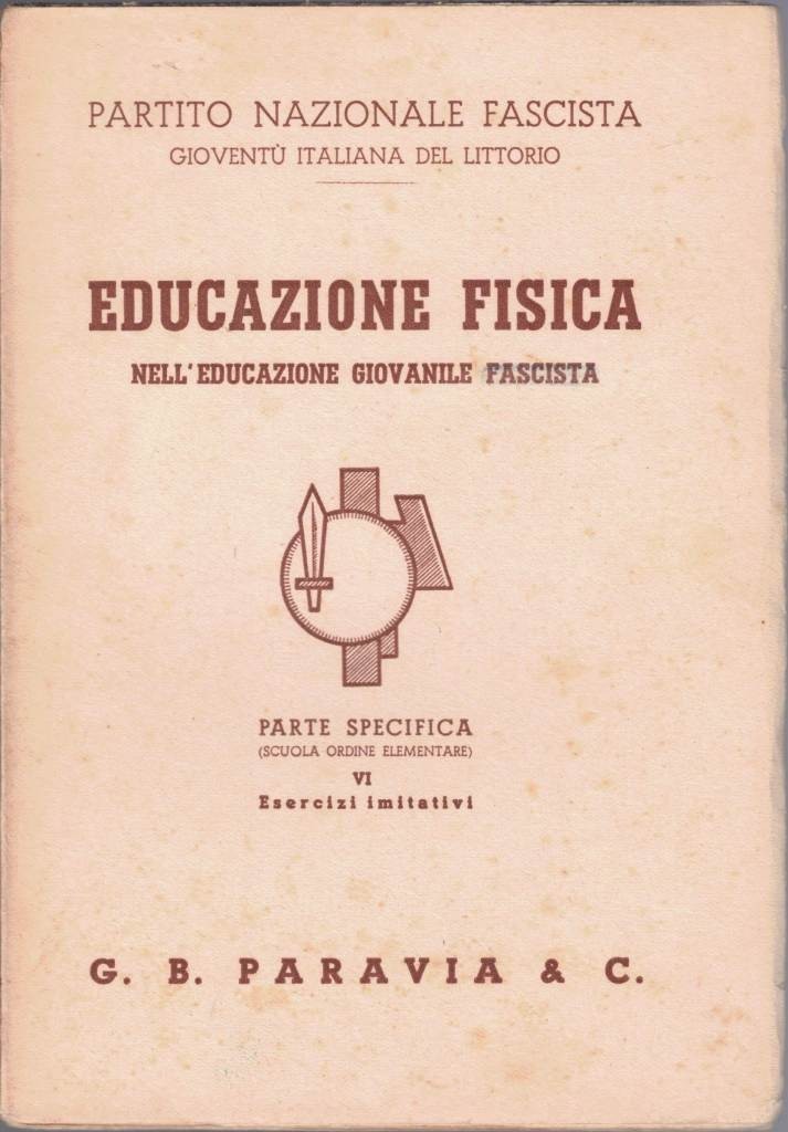 Ferrauto, Educazione fisica nell’educazione giovanile fascista. Parte specifica. VI. Esercizi …