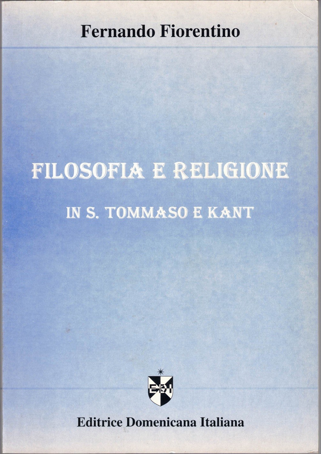 Fiorentino, Filosofia e religione in S. Tommaso e Kant