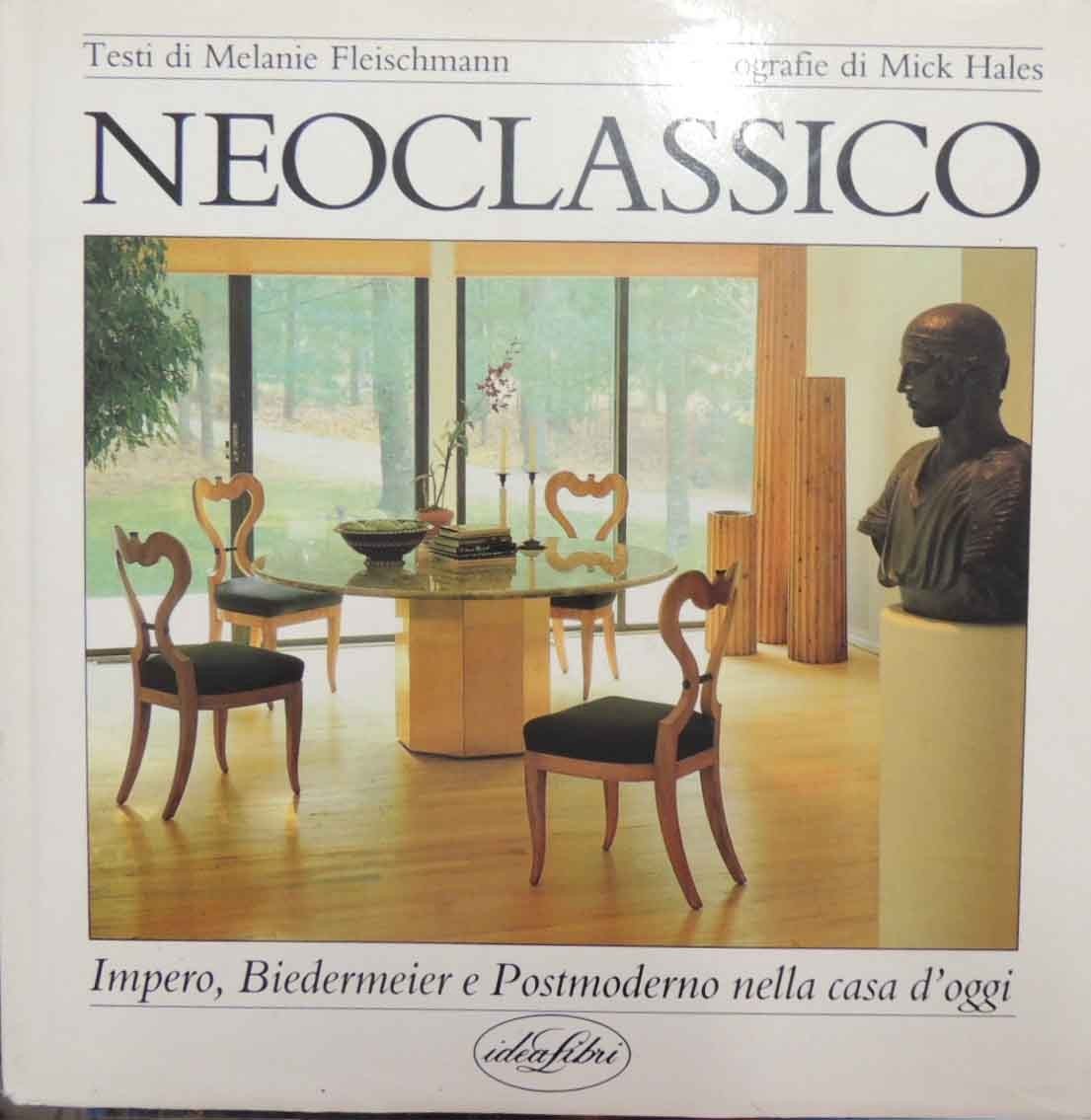 Fleischmann, Hales, Neoclassico. Impero, Biedermeier e Postmoderno nella casa d’oggi