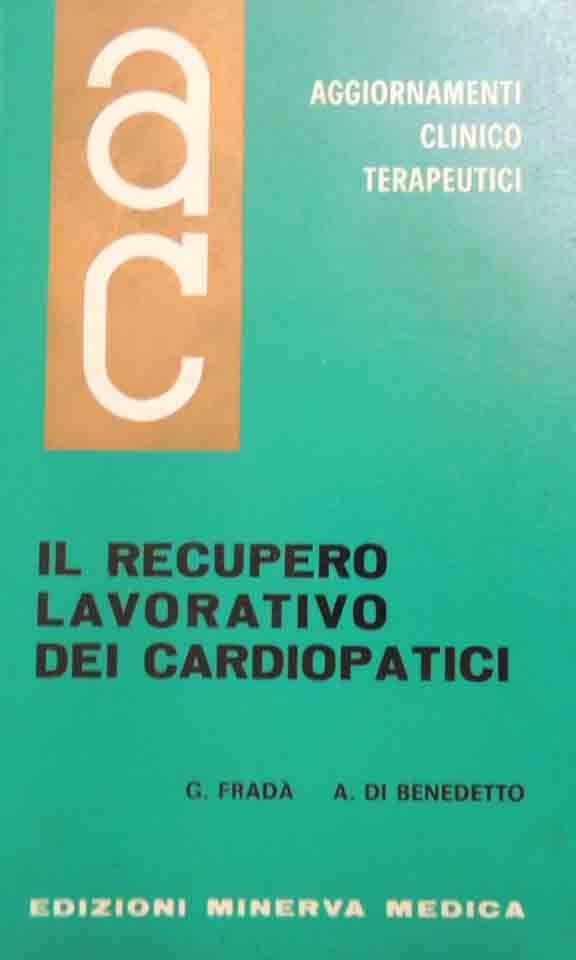 Fradà, Di Benedetto, Il recupero lavorativo dei cardiopatici, Aggiornamenti Clinicoterapeutici, …