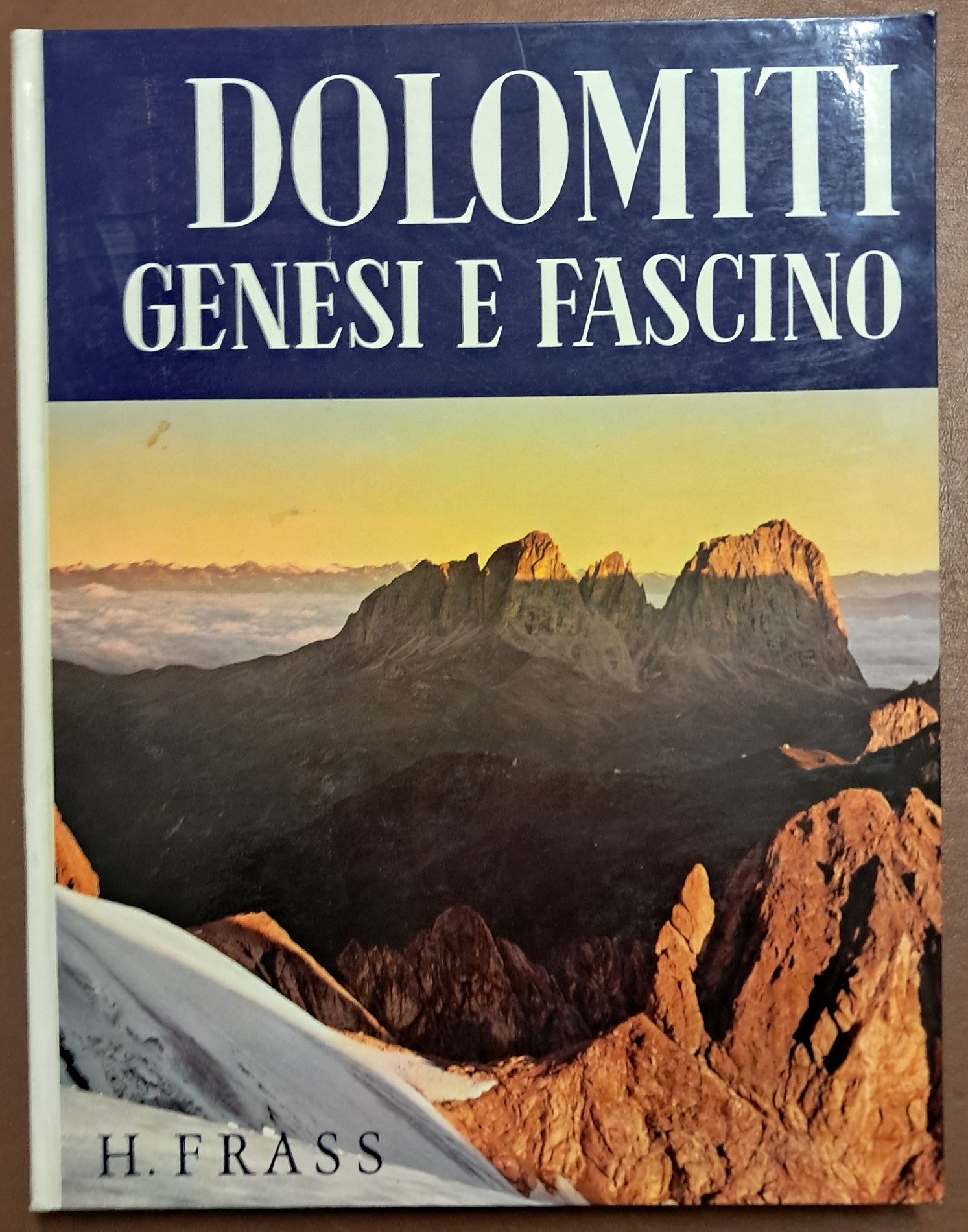 Frass, Dolomiti. Genesi e fascino