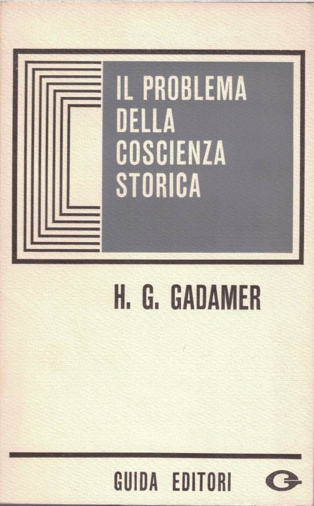 Gadamer, Il problema della coscienza storica