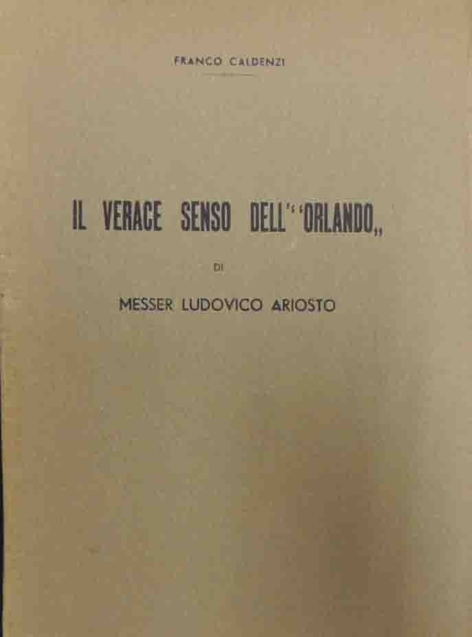 Galdenzi, Il verace senso dell’Orlando di Messer Ludovico Ariosto