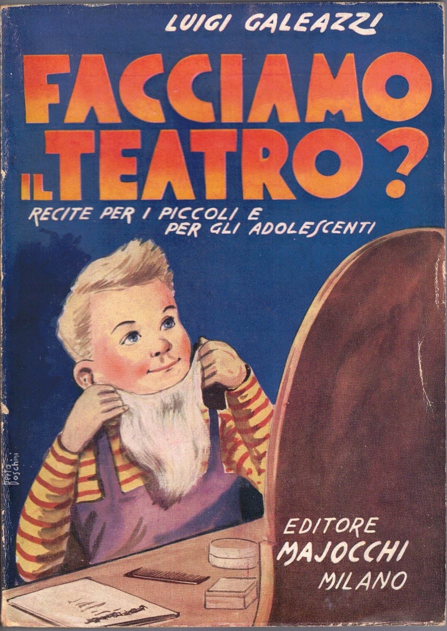 Galeazzi, Facciamo il teatro? Recite per i piccoli e per …