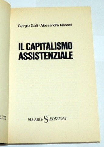 Galli, Nannei, Il capitalismo assistenziale. Ascesa e declino del sistema …