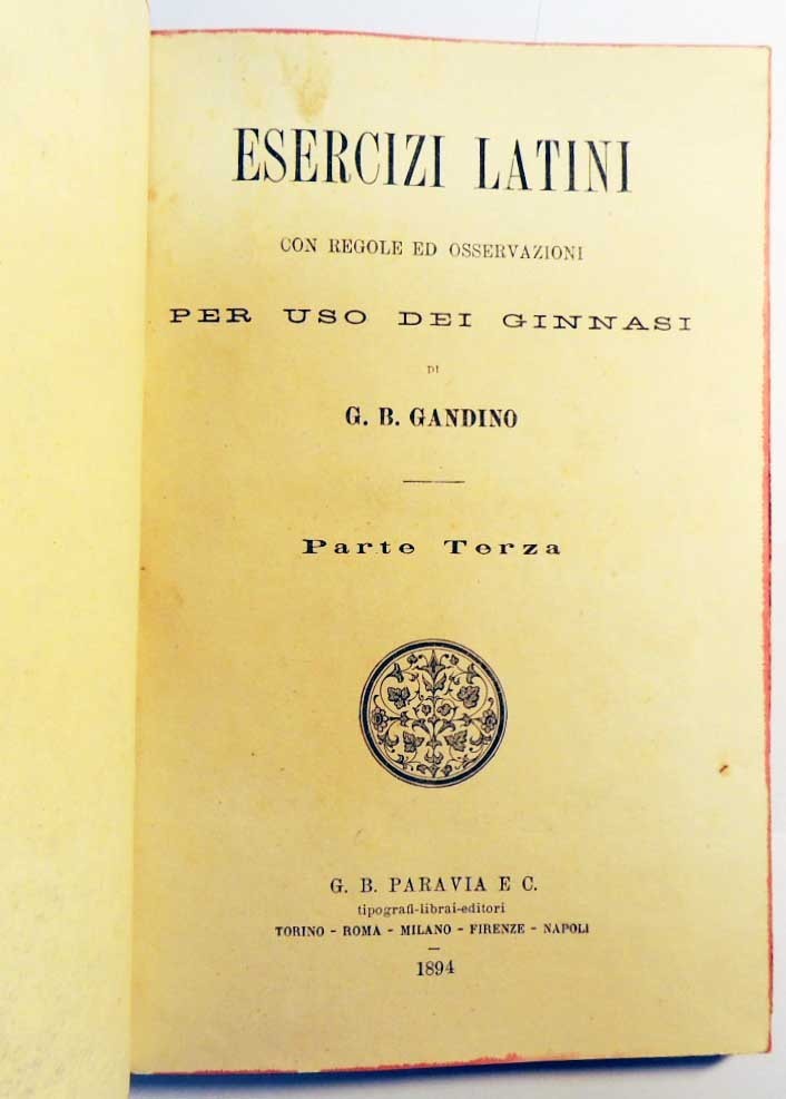 Gandino, Esercizi latini con regole ed osservazioni per uso dei …