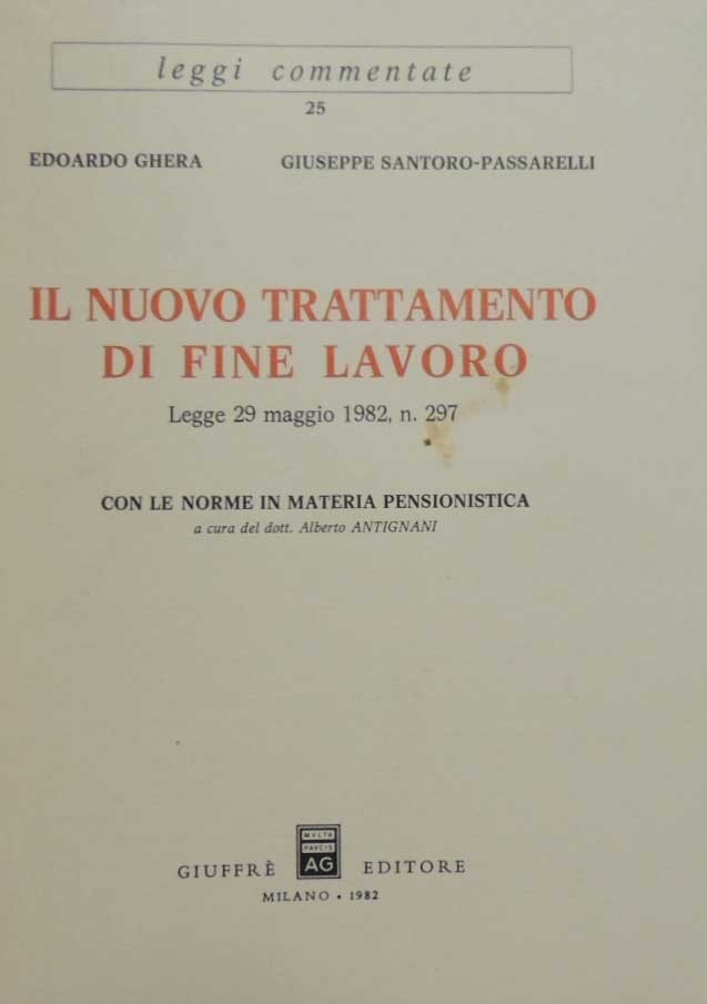 Ghera, Santoro-Passarelli, Il nuovo trattamento di fine lavoro. Legge 29 …