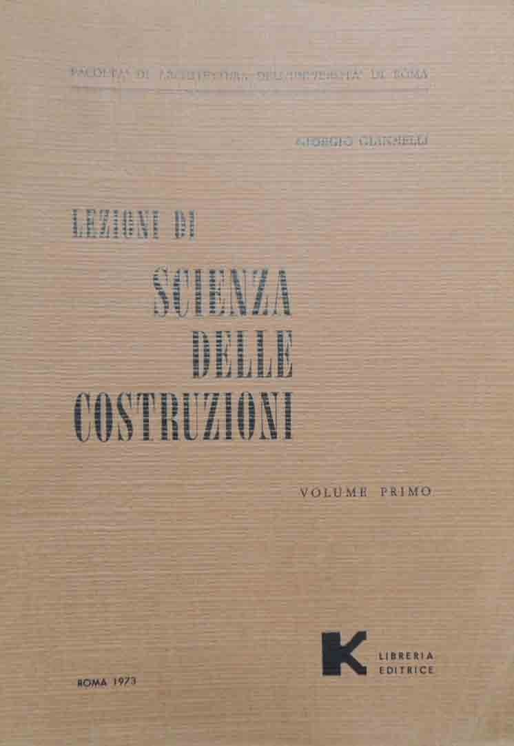 Giannelli, Lezioni di Scienza delle Costruzioni. Volume primo