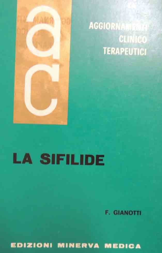 Gianotti, La sifilide, Aggiornamenti Clinicoterapeutici, vol. VII, n. 2, febbraio …