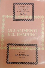 Gli alimenti e il bambino, prefazione di Agazzi e Montini