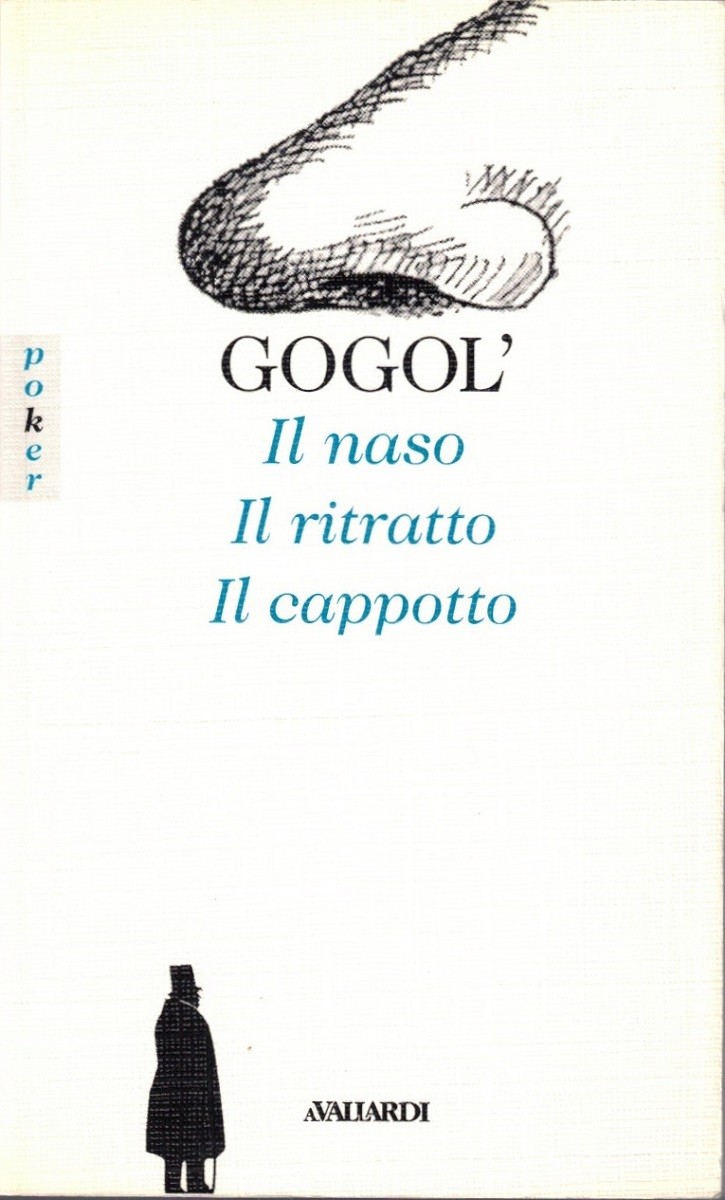 Gogol’, Il naso - Il ritratto - Il cappotto