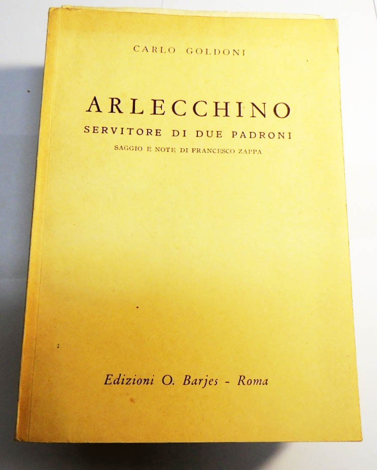 Goldoni, Arlecchino servitore di due padroni, saggio e note di …