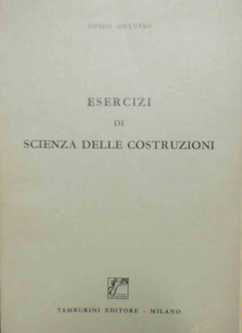 Gotusso, Esercizi di scienza delle costruzioni