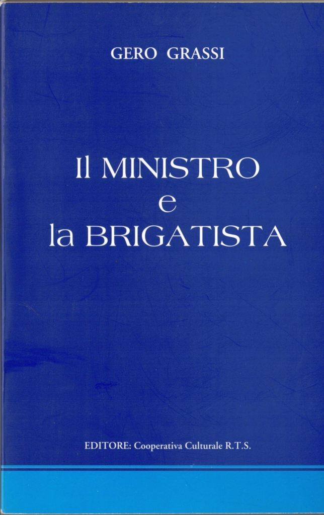 Grassi, Il Ministro e la brigatista