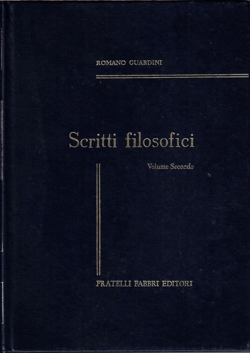 Guardini, Scritti filosofici. Volume secondo, a cura di G. Sommavilla