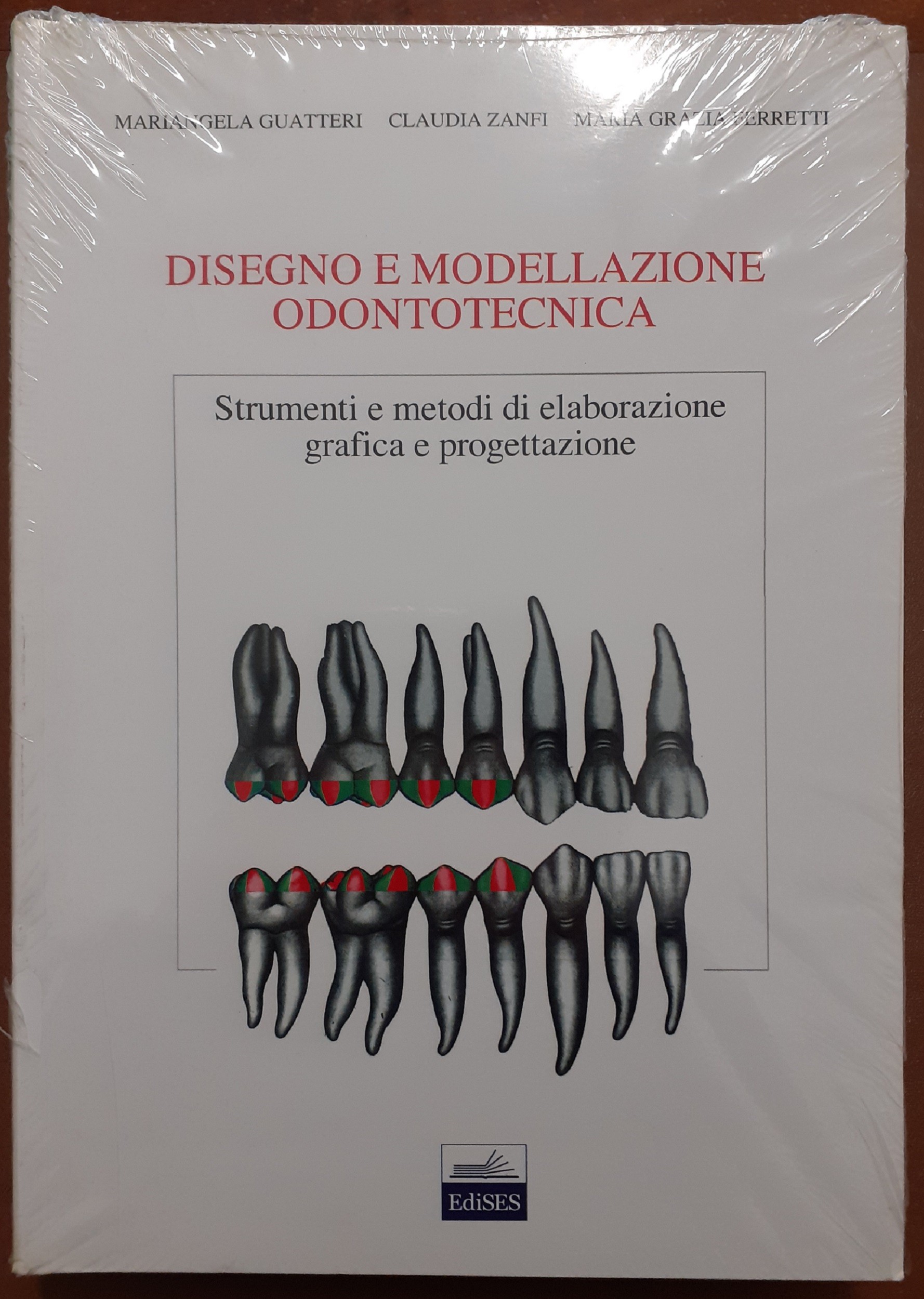 Guatteri, Zanfi, Ferretti, Disegno e modellazione odontotecnica