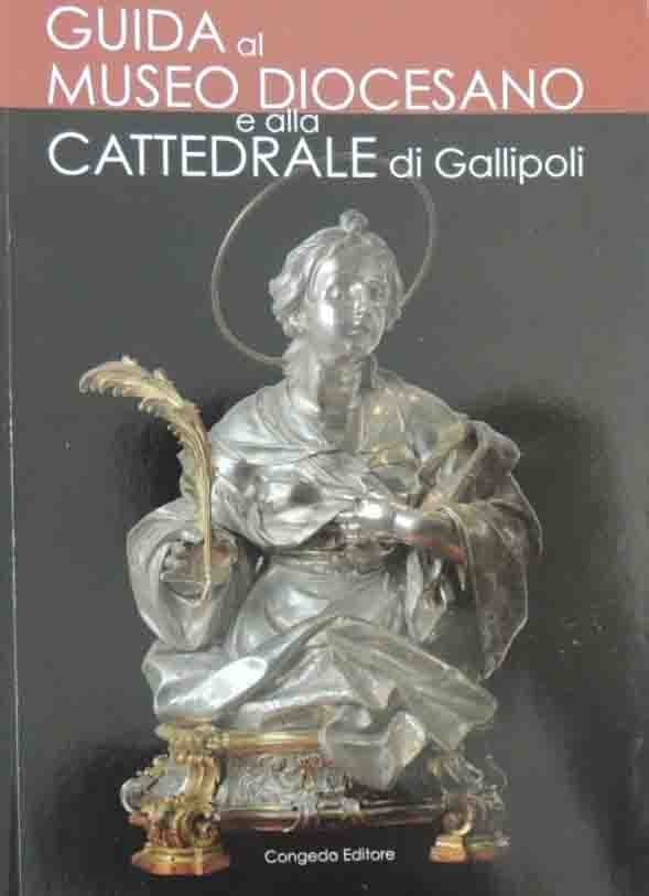 Guida al Museo Diocesano e alla Cattedrale di Gallipoli