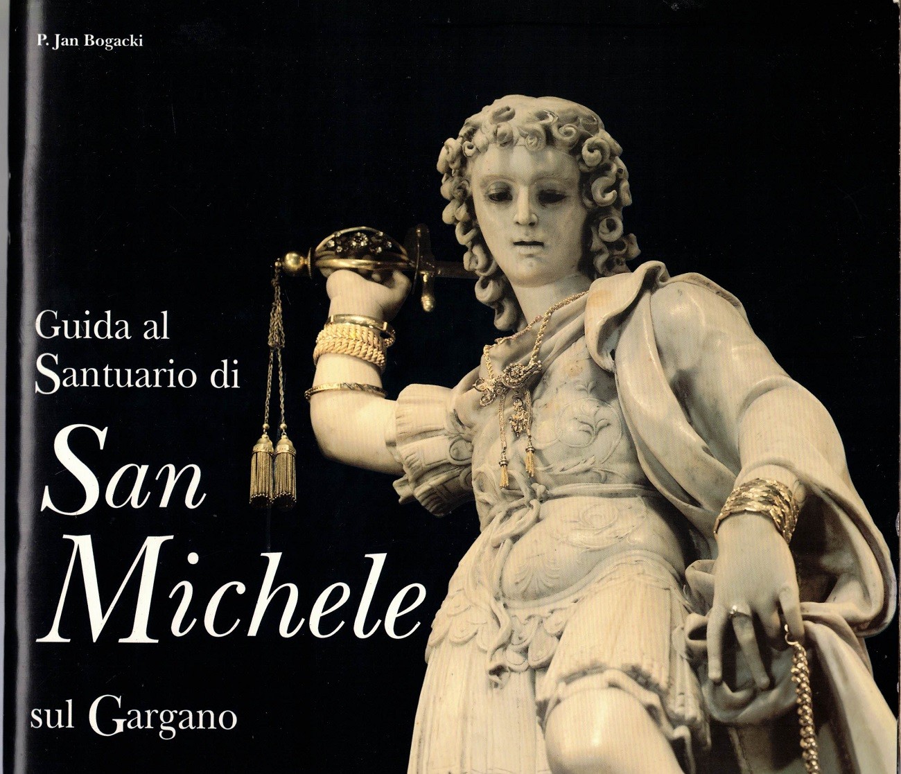 Guida al Santuario di San Michele sul Gargano, a cura …