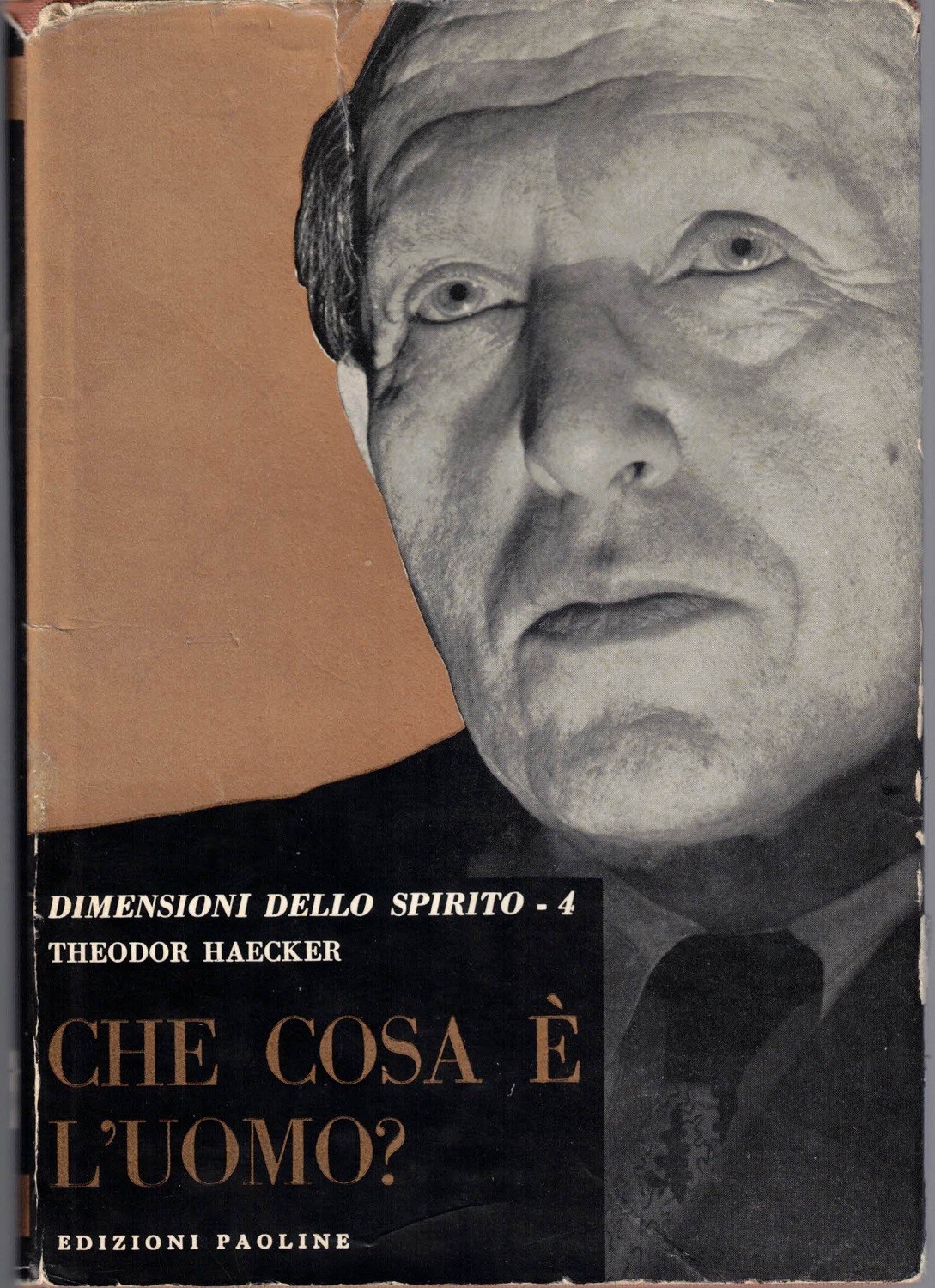 Haecker, Che cosa è l’uomo