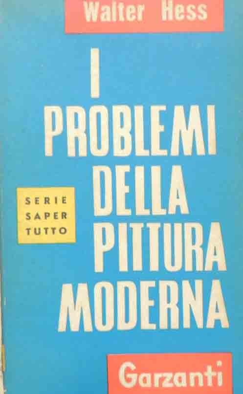 Hess, I problemi della pittura moderna. Documenti e testimonianze