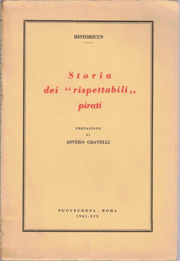 Historicus (Amedeo Tosti), Storia dei rispettabili pirati, prefazione di A. …