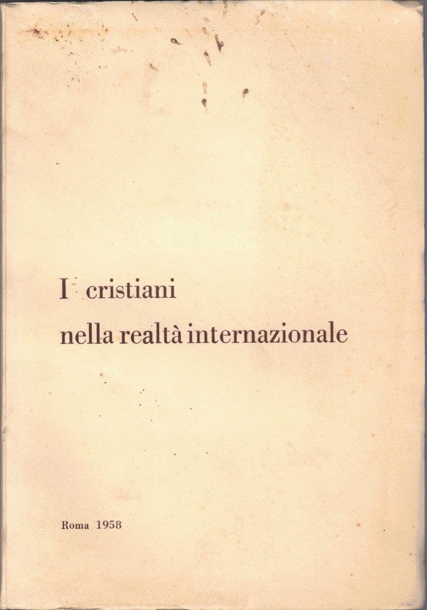 I cristiani nella realtà internazionale, a cura del Movimento Laureati …