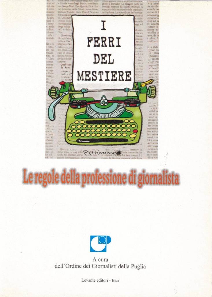 I ferri del mestiere. Le regole della professione del giornalista