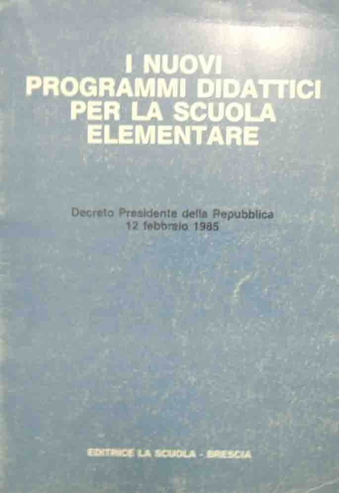 I nuovi programmi didattici per la scuola elementare. Decreto Presidente …