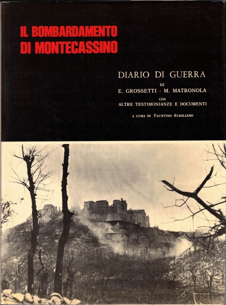 Il bombardamento di Montecassino. Diario di guerra, di Grossetti e …