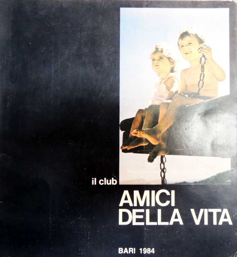 Il Club Amici della Vita, Bari 1984