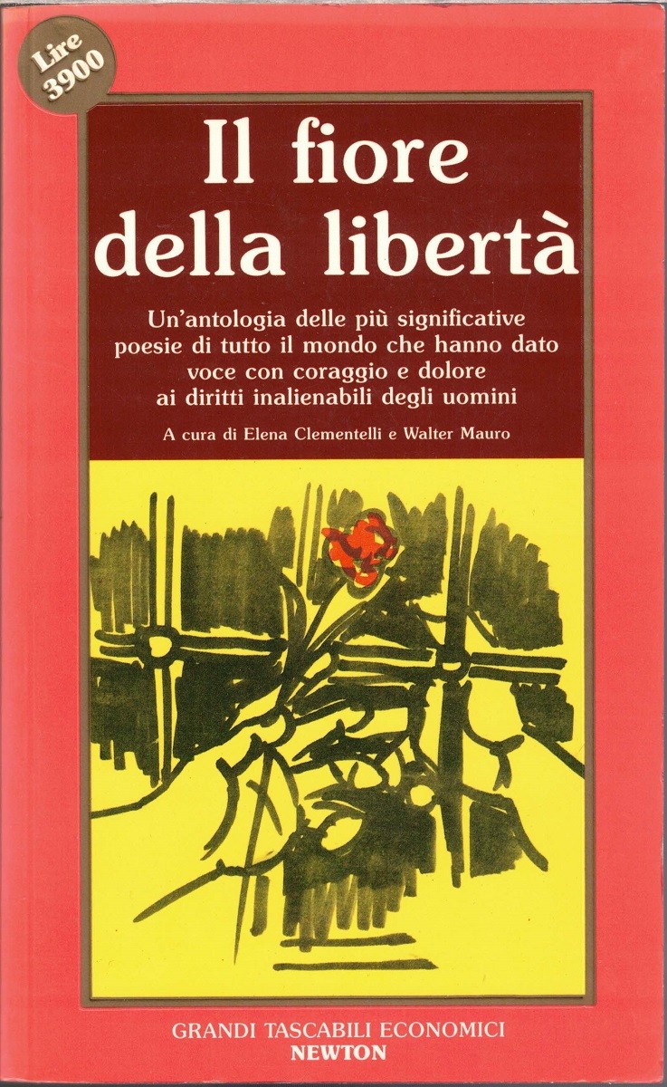 Il fiore della libertà, a cura di E. Clementelli e …