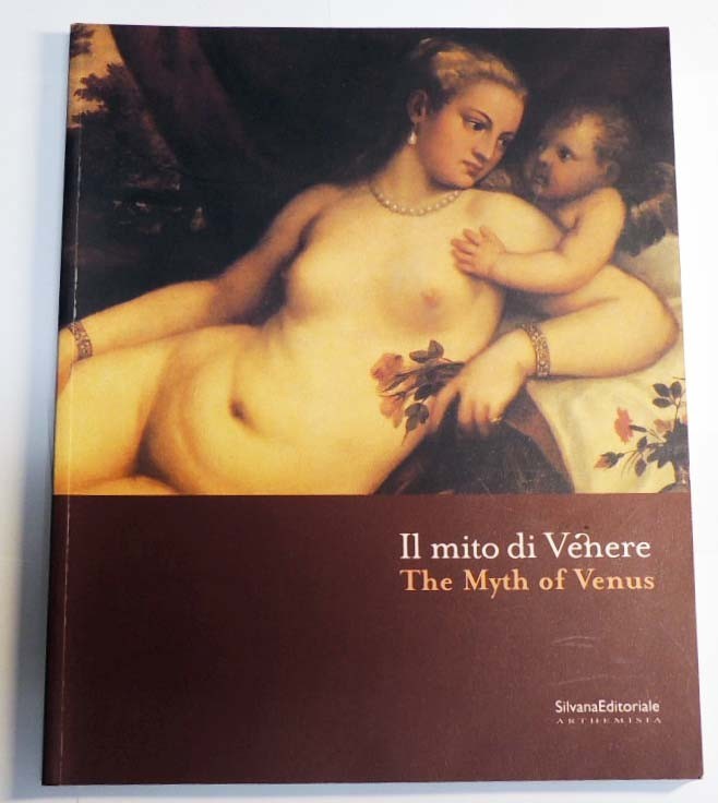 Il mito di Venere. The Myth of Venus, a cura …