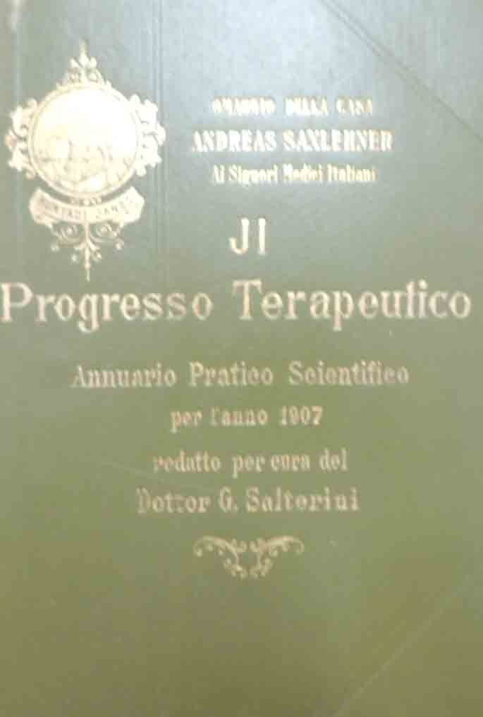 Il progresso terapeutico. Annuario pratico scientifico per l’anno 1907, a …