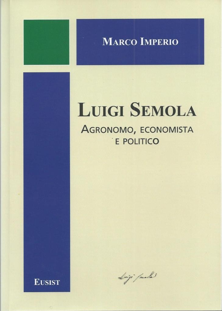 Imperio, Luigi Semola. Agronomo, economista e politico