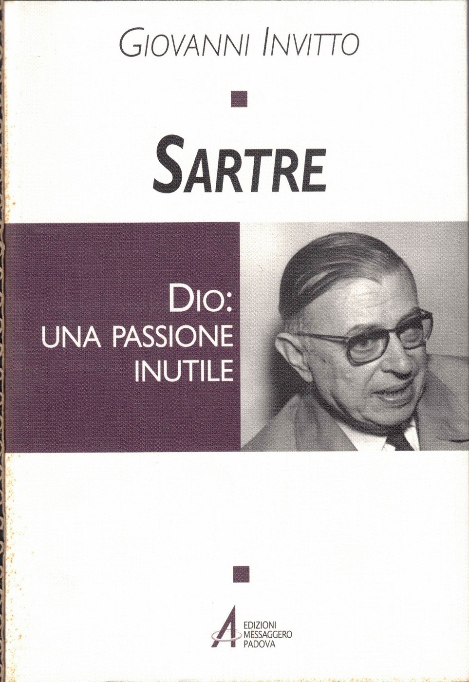 Invitto, Sartre. Dio: una passione inutile