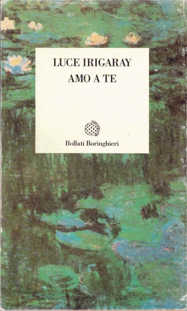 Irigaray, Amo a te. Verso una felicità nella Storia