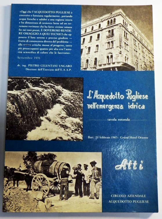 L'Acquedotto Pugliese nell'emergenza idrica. Lavori della tavola rotonda, a cura …