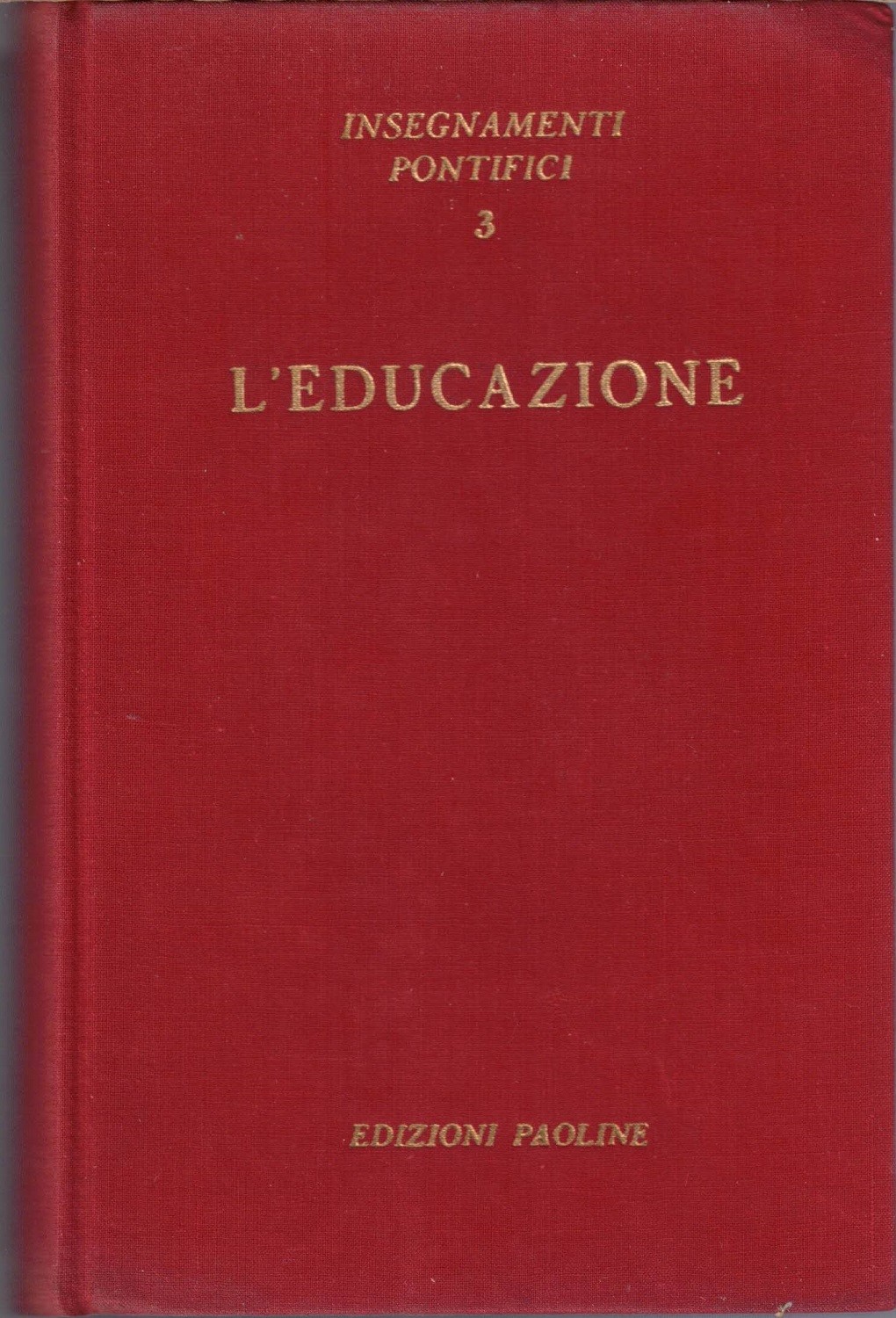 L’educazione, presentazione e indici dei Monaci di Solesmes, prefazione di …