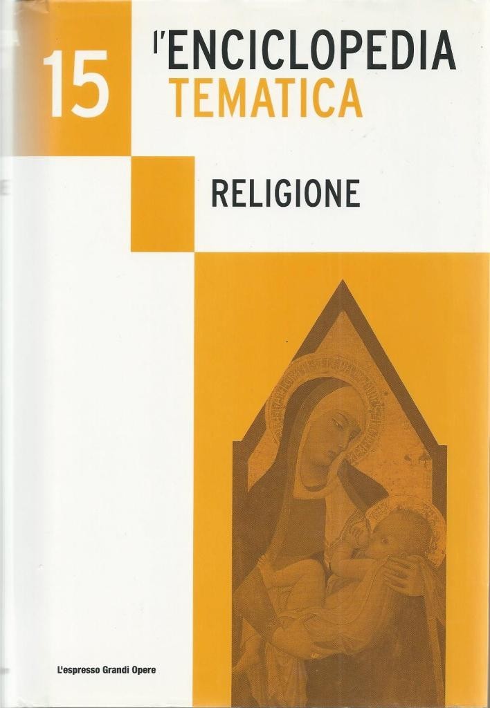 L’Enciclopedia tematica. Volume 15. Religione