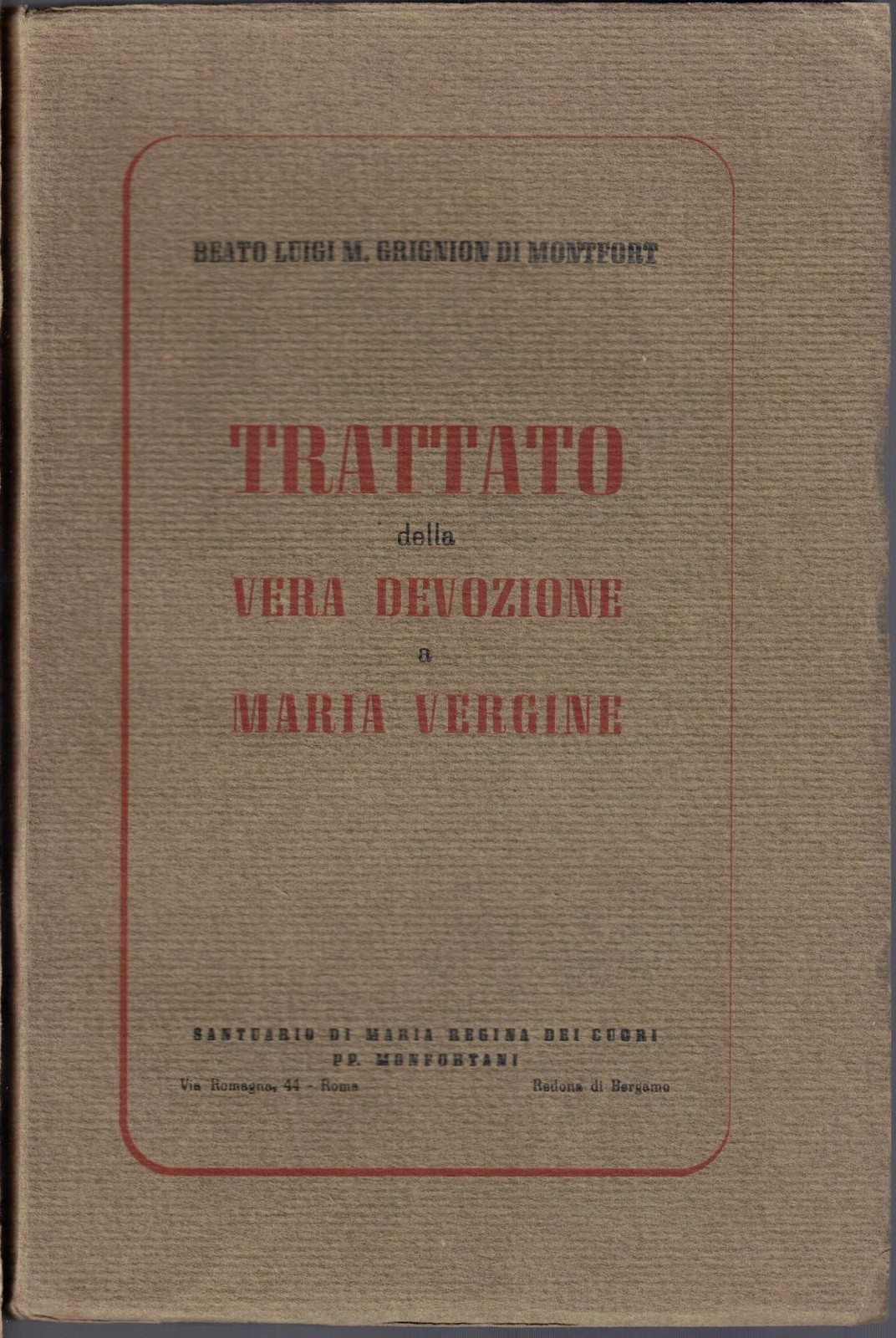 L. M. Grignion de Montfort, Trattato della vera devozione a …
