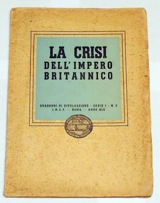 La crisi dell'Impero Britannico, Quaderni di Divulgazione, serie I, n. …