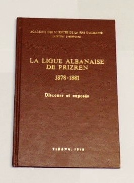 La ligue albanaise de Prizren 1878-1881. Discours et exposés tenus …