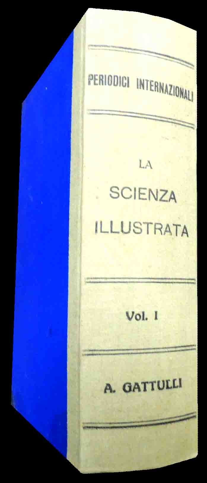 La scienza illustrata, vol. I, aa. I-II, dal n. 1, …