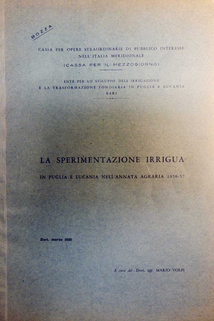 La sperimentazione irrigua in Puglia e Lucania nell’annata agraria 1956-57, …