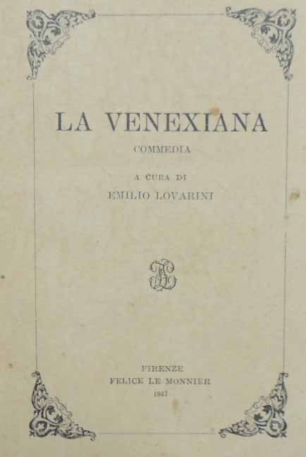 La venexiana. Commedia, a cura di E. Lovarini