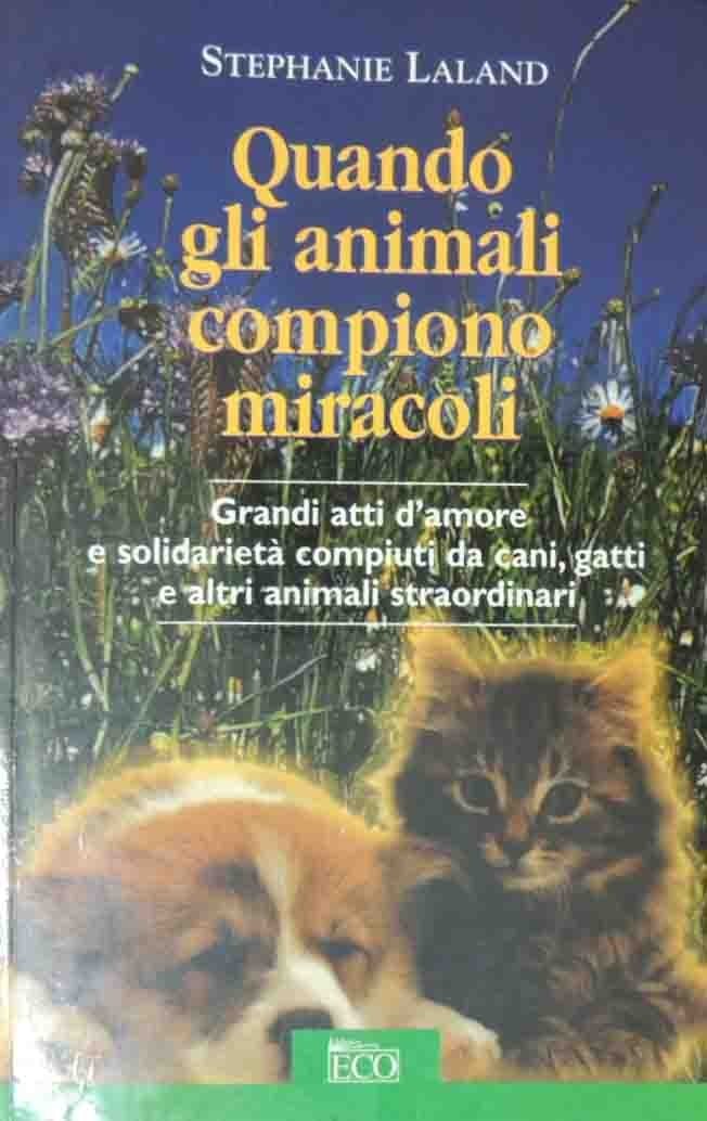 Laland, Quando gli animali compiono miracoli