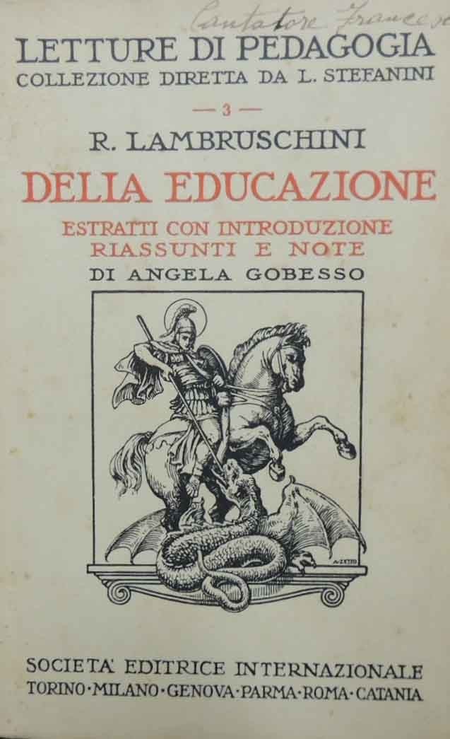 Lambruschini, Della Educazione. Estratti con introduzione, riassunti e note di …